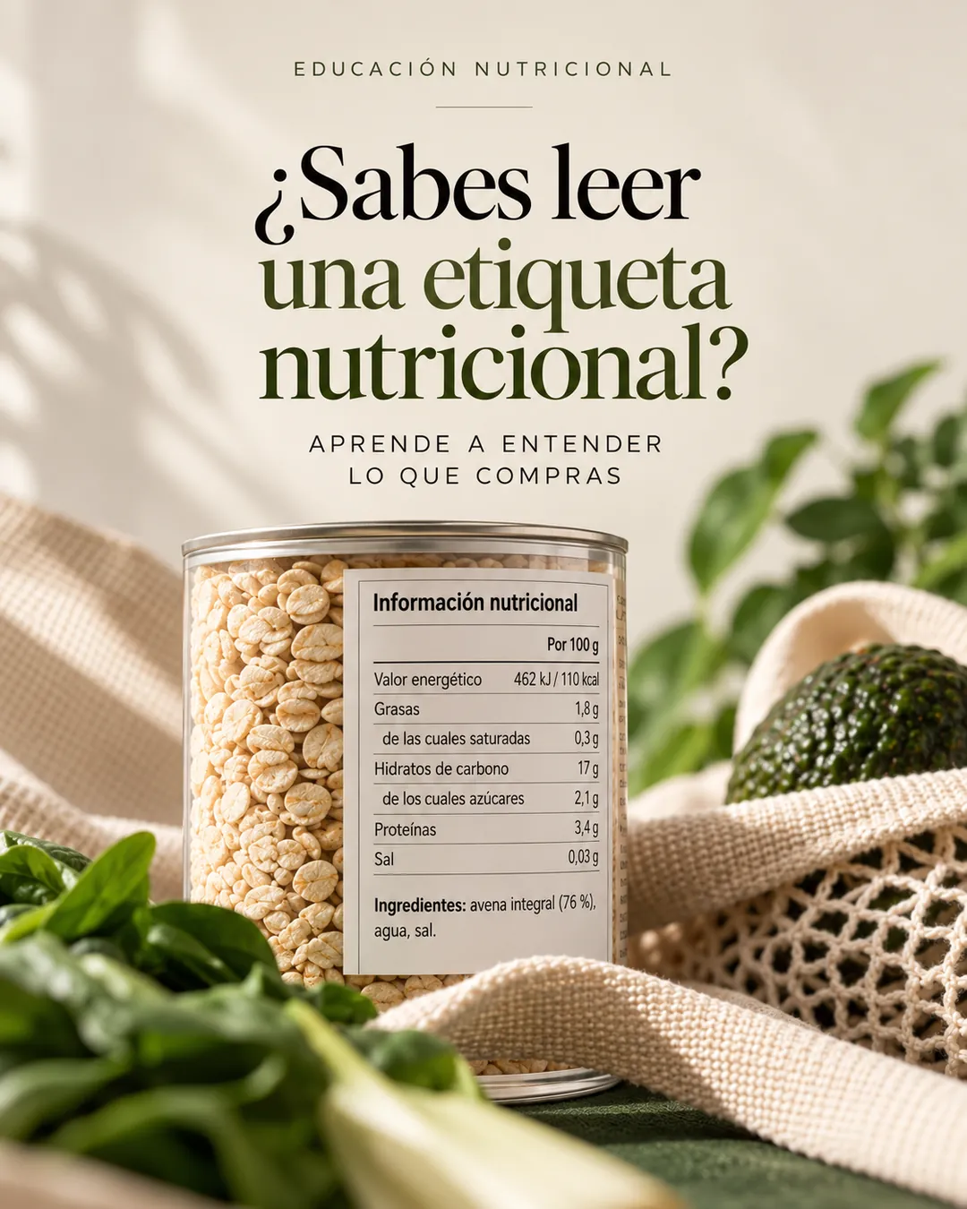 Portada del artículo «¿Sabes leer una etiqueta nutricional?»: bote de copos de avena con su tabla de información nutricional, junto a un aguacate, hojas verdes y una bolsa de malla para la compra.
